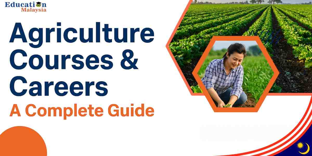 Agriculture Courses & Careers | BSc, MSc, MBA, Diplomas & Online Programs Guide